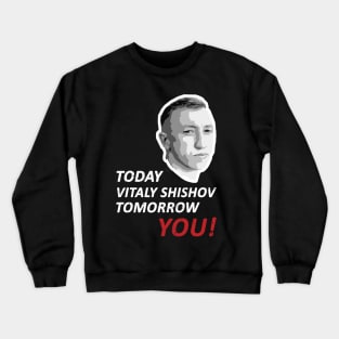 Today Vitaly Shishov, Tomorrow You. Belarus Protest. Crewneck Sweatshirt